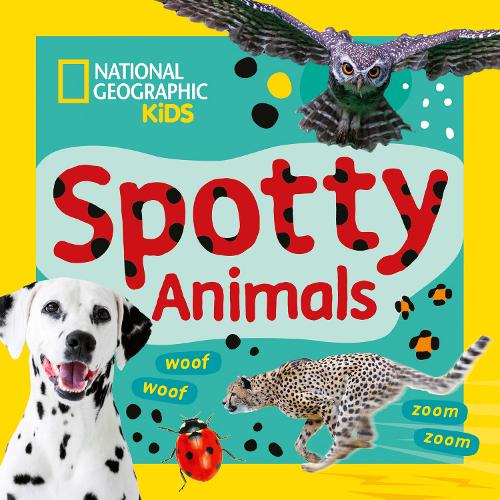 Паперова книга «Spotty Animals: A Fun First Board Book for Toddlers to Learn About Animals», автор National Geographic Kids - фото №1