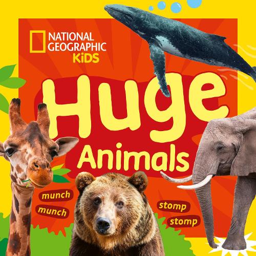 Паперова книга «Huge Animals: A Fun First Board Book for Toddlers to Learn About Animals», автор National Geographic Kids - фото №1