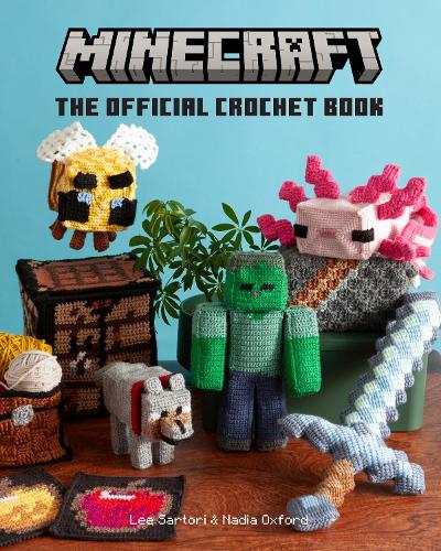 Бумажная книга «Minecraft: The Official Crochet Book», авторов Ли Сартори, Надя Оксфорд - фото №1