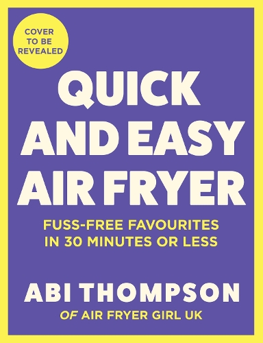 Паперова книга «Quick and Easy Air Fryer», автор Абі Томпсон - фото №1