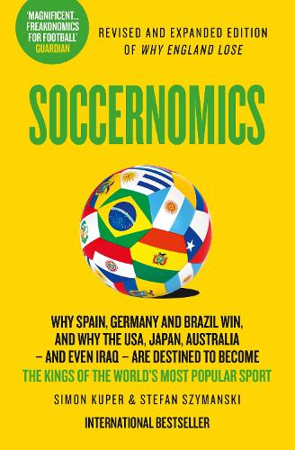 Бумажная книга «Soccernomics: Why England Has Started to Win, Why Clubs Sign the Wrong Players and Why Billionaires Still Lose Money in Football», авторов Саймон Купер, Стефан Шимански - фото №1