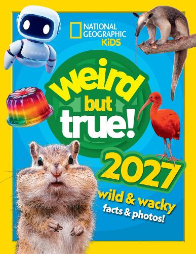 Бумажная книга «Weird but true! 2027: Wild and Wacky Facts & Photos!», автор National Geographic Kids - фото №1
