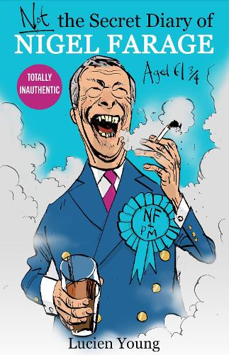 Бумажная книга «Not the Secret Diary of Nigel Farage Aged 61¾», автор Люсьен Янг - фото №1