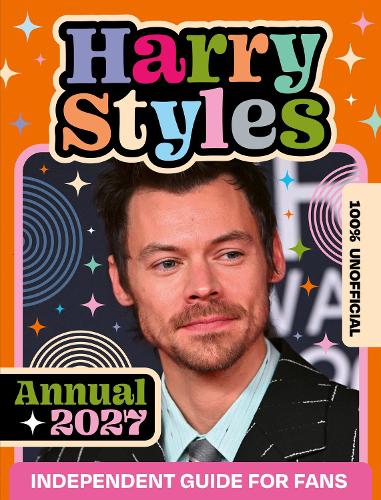 Бумажная книга «100% Unofficial Harry Styles Annual 2027», автор 100% Unofficial - фото №1