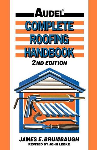 Бумажная книга «Complete Roofing Handbook: Installation, Maintenance, Repair», автор Джеймс Э. Брумбо - фото №1