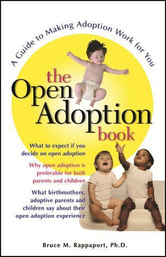 Паперова книга «The Open Adoption Book: A Guide to Making Adoption Work for You», автор Брюс М. Раппапорт - фото №1