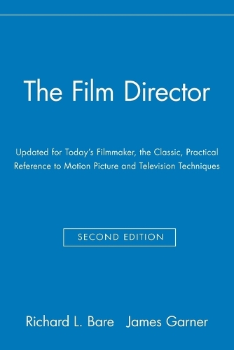 Бумажная книга «The Film Director: Updated for Today's Filmmaker, the Classic, Practical Reference to Motion Picture and Television Techniques», автор Ричард Л. Бэйр - фото №1