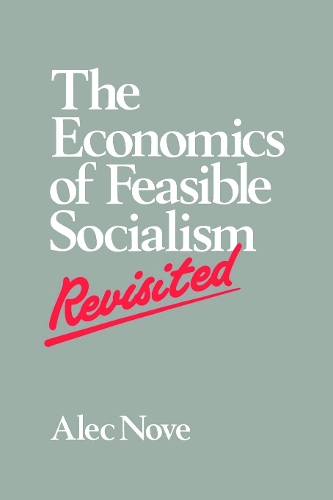 Бумажная книга «The Economics of Feasible Socialism Revisited», автор Алек Нове - фото №1