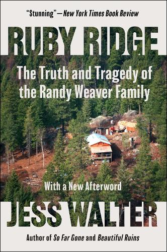 Паперова книга «Ruby Ridge: The Truth and Tragedy of the Randy Weaver Family», автор Джесс Уолтер - фото №1