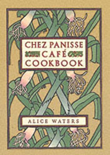 Бумажная книга «Chez Panisse Cafe Cookbook», автор Элис Л. Уотерс - фото №1