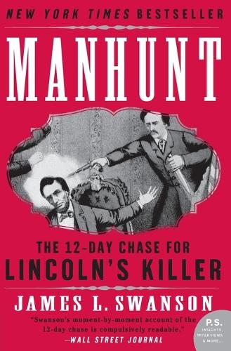 Паперова книга «Manhunt: The 12-Day Chase for Lincoln's Killer», автор Джеймс Л. Свонсон - фото №1