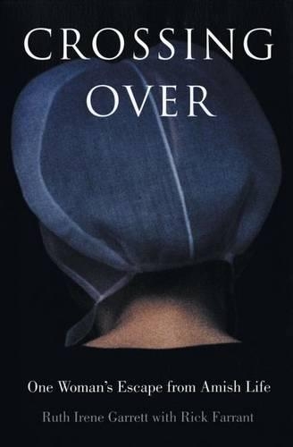 Паперова книга «Crossing Over: One Woman's Escape from Amish Life», автор Рут Айрін Гарретт - фото №1