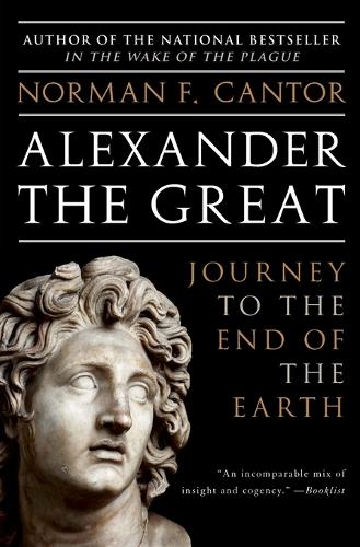 Бумажная книга «Alexander the Great: Journey to the End of the Earth», автор Норман Ф. Кантор - фото №1