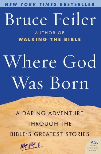 Бумажная книга «Where God Was Born: A Daring Adventure through the Bible's Greatest Stor ies», автор Брюс Фейлер - фото №1
