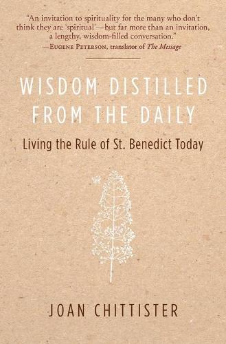 Бумажная книга «Wisdom Distilled from the Daily: Living the Rule of St. Benedict Today», автор Джоан Читтистер - фото №1