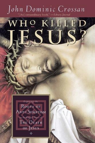 Паперова книга «Who Killed Jesus?», автор Джон Домінік Кроссан - фото №1