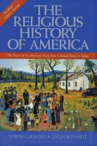 Бумажная книга «The Religious History Of America», авторов Эдвин С. Гаустад, Ли Шмидт - фото №1