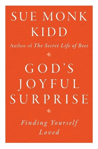 Бумажная книга «God's Joyful Surprise: Finding Yourself Loved», автор Сью Монк Кидд - фото №1