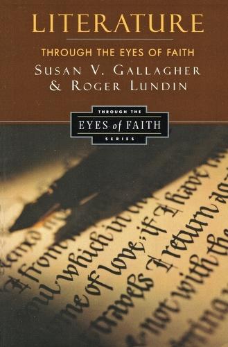 Бумажная книга «Literature Through the Eyes of Faith», авторов Галлахер, Лундин - фото №1