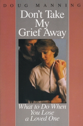 Бумажная книга «Don't Take My Grief Away», автор Даг Мэннинг - фото №1