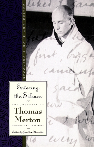Бумажная книга «Entering the Silence: Becoming a Monk and Writer, the Journals of Thomas Merton, Volume 2; 1941–1952», автор Томас Мертон - фото №1