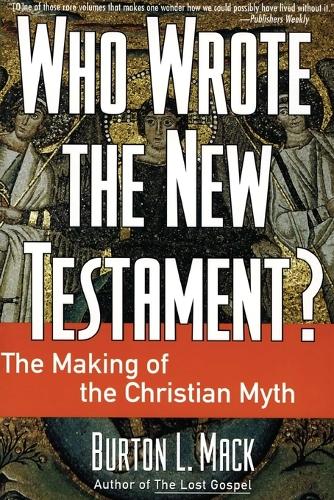 Паперова книга «Who Wrote the New Testament?: The Making of the Christian Myth», автор Мак Л. Бартон - фото №1