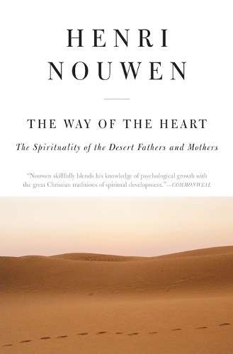 Бумажная книга «The Way of the Heart: The Spirituality of the Desert Fathers and Mothers», автор Генри Дж. М. Ноувен - фото №1