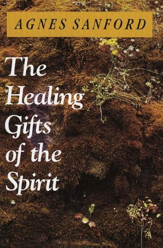 Бумажная книга «The Healing Gifts of the Spirit», автор Агнес Мэри Уайт Сэнфорд - фото №1