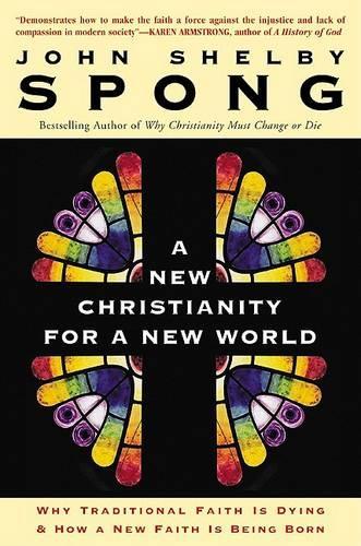 Бумажная книга «A New Christianity for a New World», автор Джон Шелби Спонг - фото №1