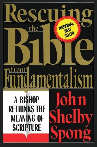 Бумажная книга «Rescuing the Bible from Fundamentalism», автор Джон Шелби Спонг - фото №1