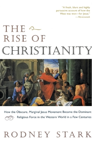 Паперова книга «The Rise of Christianity», автор Родні Старк - фото №1