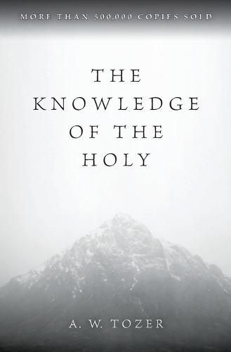 Паперова книга «The Knowledge of the Holy», автор Ейден Вілсон Тозер - фото №1