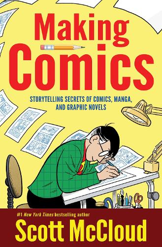 Бумажная книга «Making Comics: Storytelling Secrets of Comics, Manga and Graphic Novels», автор Скотт Макклауд - фото №1