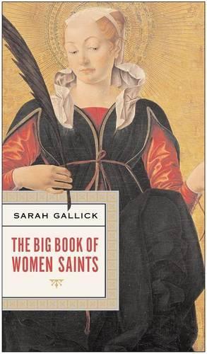 Паперова книга «The Big Book Of Women Saints», автор Сара Ґаллік - фото №1