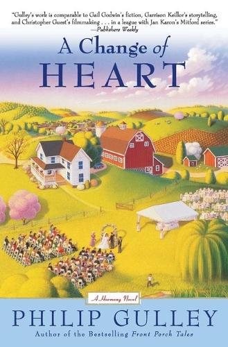 Паперова книга «Change Of Heart: A Harmony Novel», автор Філіп Гуллі - фото №1