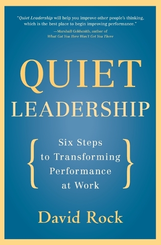 Бумажная книга «Quiet Leadership: Six Steps to Transforming Performance at Work», автор Дэвид Рок - фото №1