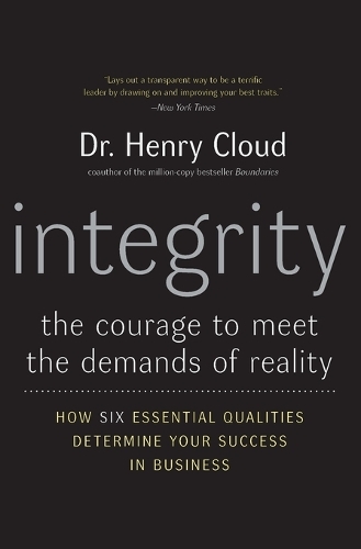 Бумажная книга «Integrity: The Courage to Meet the Demands of Reality», автор Генри Клауд - фото №1