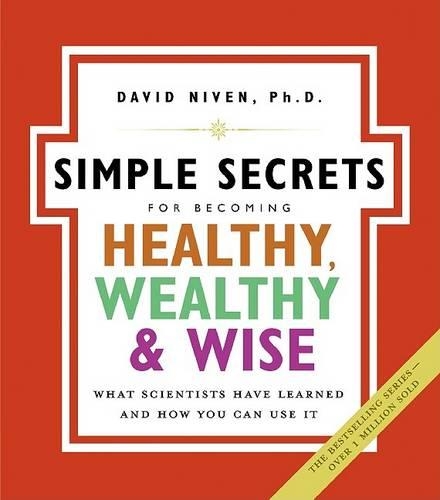 Бумажная книга «Simple Secrets For Becoming Healthy, Wealthy And Wise: What Scientists Have Learned And How You Can Use It NSPB», автор Дэвид Нивен - фото №1
