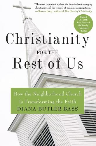 Paper book «Christianity for the Rest of Us: How the Neighbourhood Church is Transfo rming the Faith», author Diana Butler Bass - фото №1