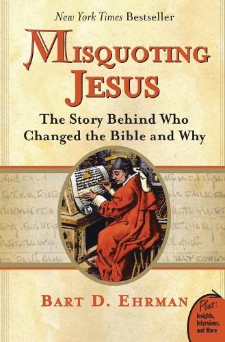 Бумажная книга «Misquoting Jesus: The Story Behind Who Changed The Bible And Why», автор Барт Эрман - фото №1