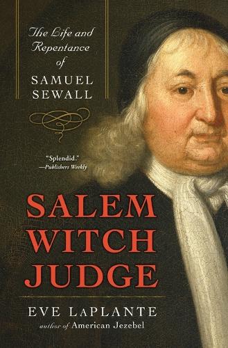 Бумажная книга «Salem Witch Judge: The Life And Repentance Of Samuel Sewall», автор Ева Лаплант - фото №1