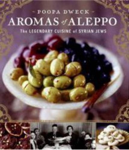 Паперова книга «Aromas of Aleppo: The Legendary Cuisine of Syrian Jews», автор Пупа Двек - фото №1