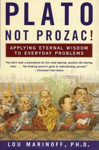 Паперова книга «Plato, Not Prozac!: Applying Eternal Wisdom to Everyday Problems», автор Лу Марінофф - фото №1