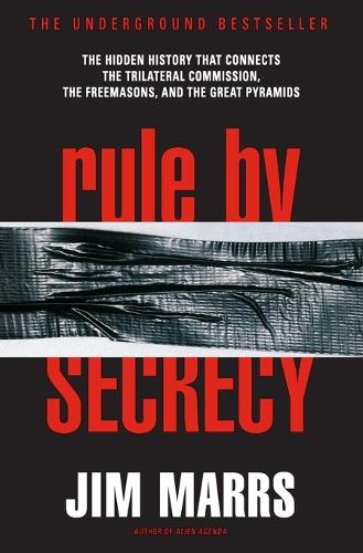 [object Object] «Rule by Secrecy: Hidden History That Connects the Trilateral Commission, the Freemasons, and the Great Pyramids, The», автор Джим Маррс - фото №1