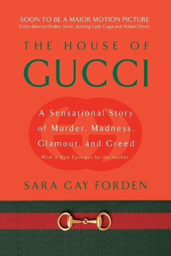 Бумажная книга «House of Gucci: A Sensational Story of Murder, Madness, Glamour, and Greed», автор Сара Гэй Форден - фото №1
