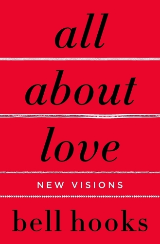 Бумажная книга «All About Love: New Visions», автор Белл Хукс - фото №1