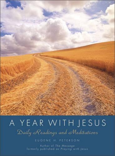 Паперова книга «A Year With Jesus: Daily Readings And Meditations», автор Юджин Х. Петерсон - фото №1