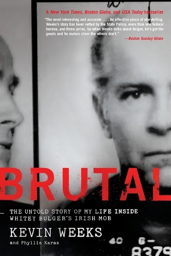 Паперова книга «Brutal: The Untold Story of My Life Inside Whitey Bulger's Irish Mob», авторів Кевін Вікс, Філліс Карась - фото №1
