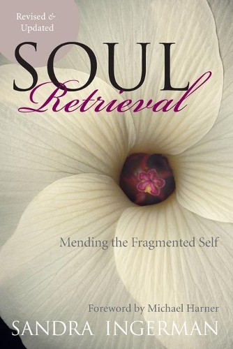 Бумажная книга «Soul Retrieval: Mending the Fragmented Self», автор Сандра Ингерман - фото №1