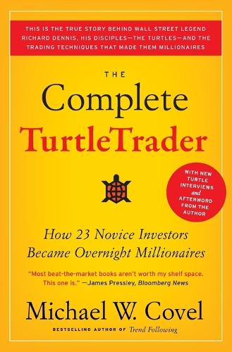 Бумажная книга «The Complete TurtleTrader: How 23 Novice Investors Became Overnight Millionaires», автор Майкл В. Ковел - фото №1